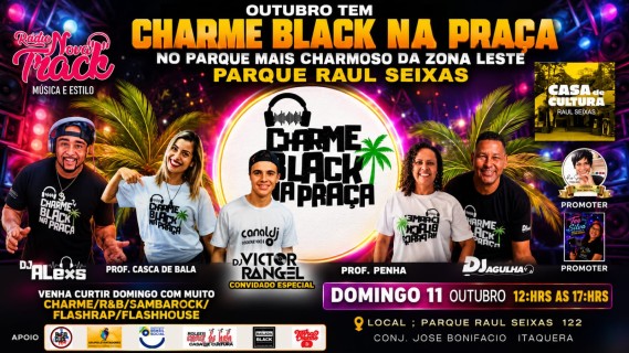 CHARME BLACK  NA PRAÇA   PARQUE  RAUL SEIXAS